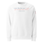 'Get to Know Him Better' Unisex Organic Cotton Blend Sweatshirt | White