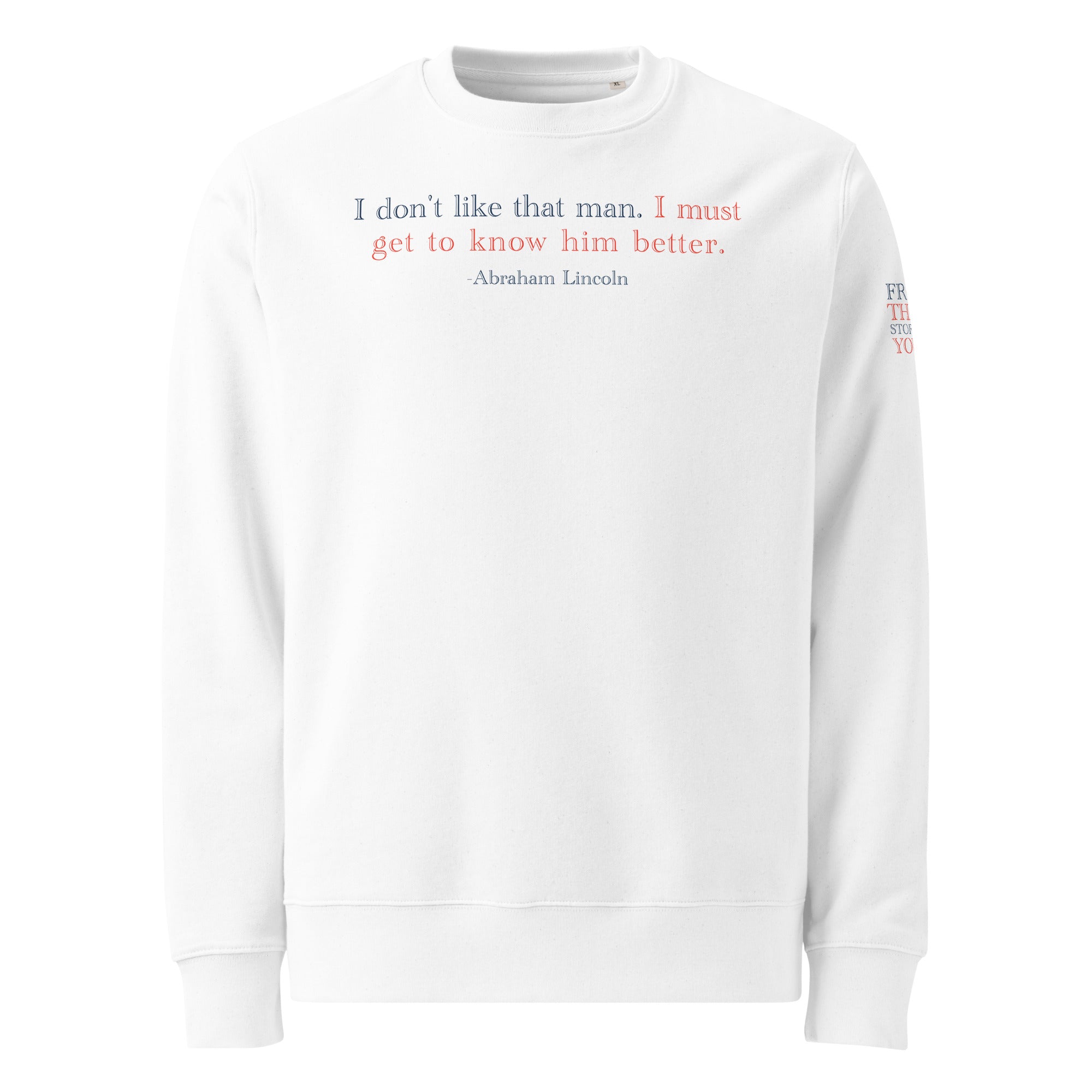 'Get to Know Him Better' Unisex Organic Cotton Blend Sweatshirt | White