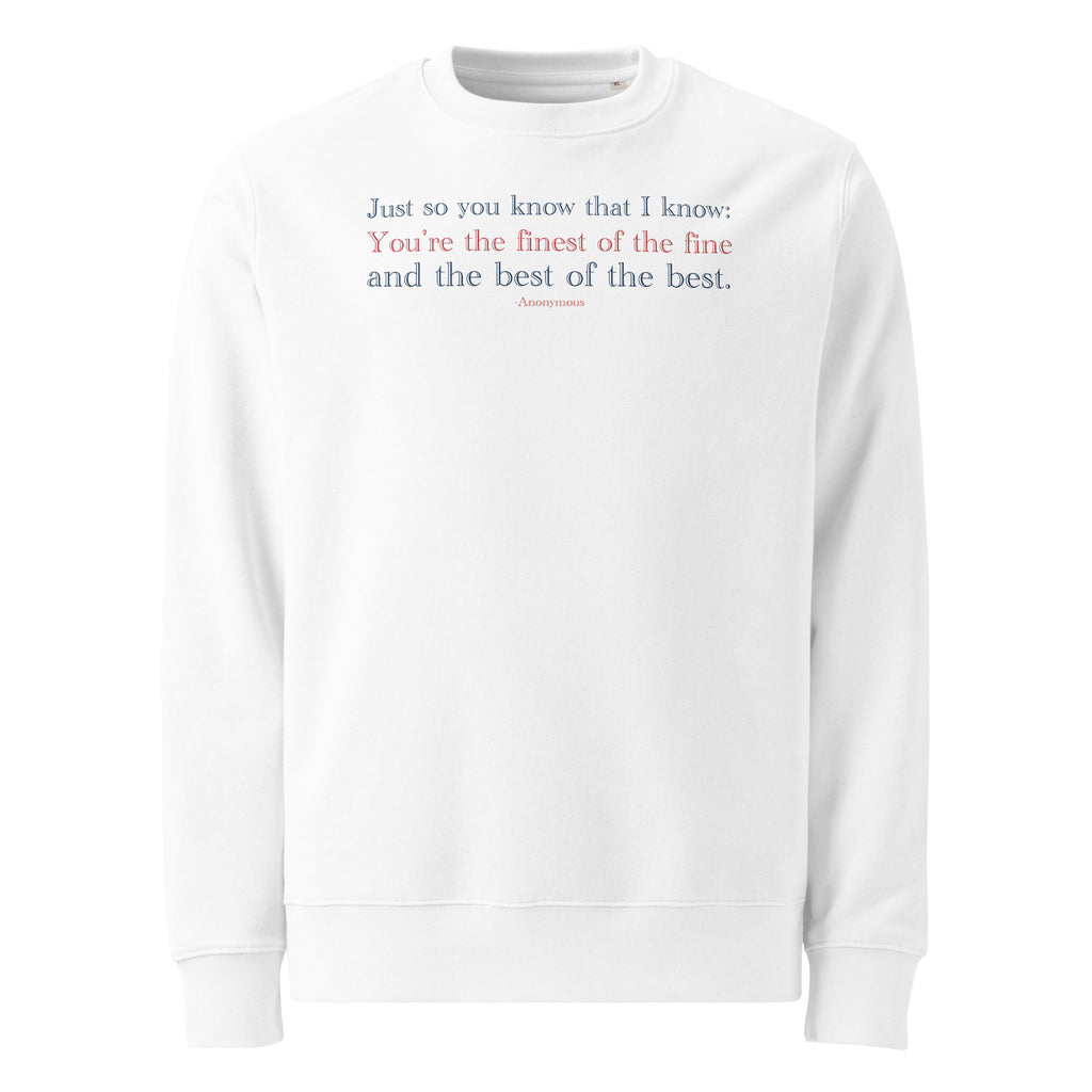 ‘JYSK TIK…You’re the Best of the Best’ - Anonymous | Unisex Organic Cotton Blend Sweatshirt | White